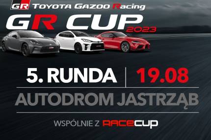 Informacje i zapisy do 5. rundy TOYOTA GR CUP - 19.08.2023 Autodrom Jastrząb